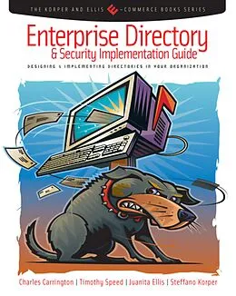 E-Book (pdf) Enterprise Directory and Security Implementation Guide von Charles Carrington, Tim Speed, Juanita Ellis