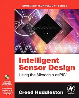 E-Book (pdf) Intelligent Sensor Design Using the Microchip dsPIC von Creed Huddleston