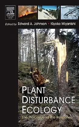 E-Book (epub) Plant Disturbance Ecology von Edward A. Johnson, Kiyoko Miyanishi