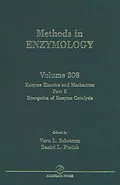 E-Book (pdf) Enzyme Kinetics and Mechanisms, Part E, Energetics of Enzyme Catalysis von John N. Abelson, Melvin I. Simon, Vern L. Schramm