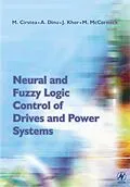 E-Book (pdf) Neural and Fuzzy Logic Control of Drives and Power Systems von Marcian Cirstea, Andrei Dinu, Malcolm McCormick