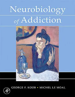 E-Book (epub) Neurobiology of Addiction von George F. Koob, Michel Le Moal