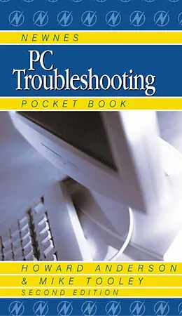 E-Book (pdf) Newnes PC Troubleshooting Pocket Book von Howard Anderson, Advanced Technological and Higher National Certificates Tooley B