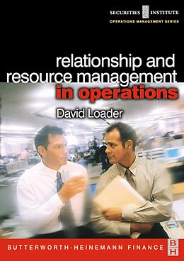 E-Book (pdf) Relationship and Resource Management in Operations von David Loader