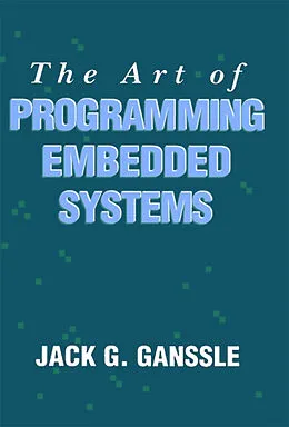 E-Book (pdf) The Art of Programming Embedded Systems von Jack Ganssle