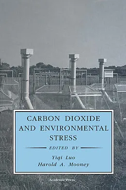 E-Book (pdf) Carbon Dioxide and Environmental Stress von Yiqi Luo, Harold A. Mooney, Yiqi Luo