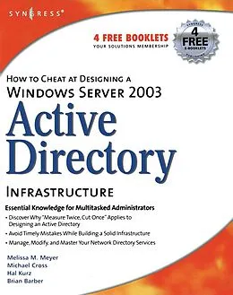 E-Book (pdf) How to Cheat at Designing a Windows Server 2003 Active Directory Infrastructure von Melissa M. Meyer, Michael Cross MD, Hal Kurz