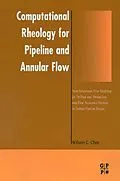 E-Book (pdf) Computational Rheology for Pipeline and Annular Flow von Wilson C Chin