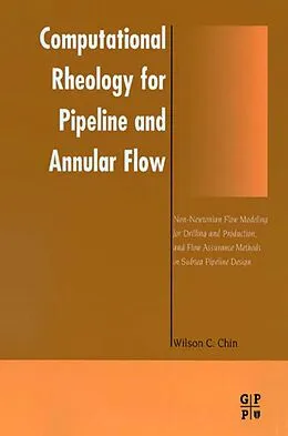 E-Book (pdf) Computational Rheology for Pipeline and Annular Flow von Wilson C Chin