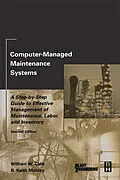 E-Book (epub) Computer-Managed Maintenance Systems von William W. Cato Independent Consultant, Inc. Mobley President and CEO of Integrated Systems