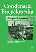 E-Book (epub) Condensed Encyclopedia of Polymer Engineering Terms von Nicholas P Cheremisinoff Consulting Engineer