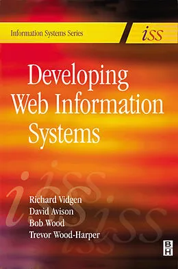 E-Book (pdf) Developing Web Information Systems von Richard Vidgen