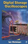 E-Book (pdf) Digital Storage Oscilloscopes von BSc Hons Hickman EUR. ING