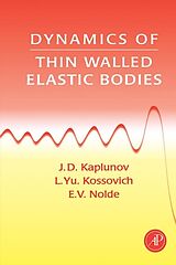 eBook (pdf) Dynamics of Thin Walled Elastic Bodies de J. D. Kaplunov, L. Yu Kossovitch, E. V. Nolde