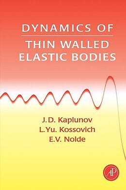 eBook (pdf) Dynamics of Thin Walled Elastic Bodies de J. D. Kaplunov, L. Yu Kossovitch, E. V. Nolde