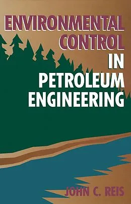 E-Book (pdf) Environmental Control in Petroleum Engineering von John C. Reis