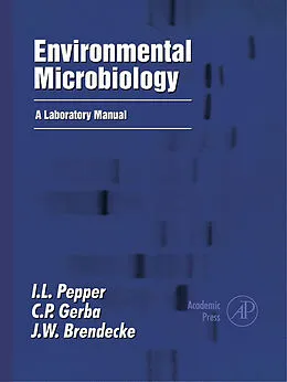 E-Book (pdf) Environmental Microbiology von Ian Pepper, Charles P. Gerba, Jeffrey W. Brendecke