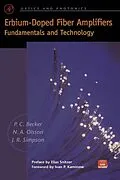 E-Book (pdf) Erbium-Doped Fiber Amplifiers von Philippe M. Becker, Anders A. Olsson, Jay R. Simpson