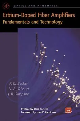 E-Book (pdf) Erbium-Doped Fiber Amplifiers von Philippe M. Becker, Anders A. Olsson, Jay R. Simpson