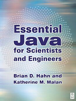 eBook (pdf) Essential Java for Scientists and Engineers de Brian Hahn, Katherine Malan