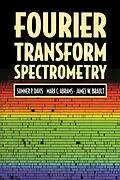 E-Book (pdf) Fourier Transform Spectrometry von Sumner P. Davis, Mark C. Abrams, James W. Brault