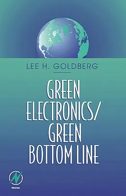 E-Book (pdf) Green Electronics/Green Bottom Line von Lee H Goldberg