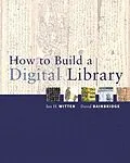 E-Book (pdf) How to Build a Digital Library von Ian H. Witten, David Bainbridge