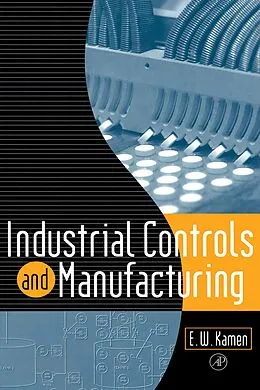 E-Book (pdf) Industrial Controls and Manufacturing von Edward W. Kamen