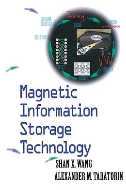 E-Book (pdf) Magnetic Information Storage Technology von Shan X. Wang, Alex M. Taratorin
