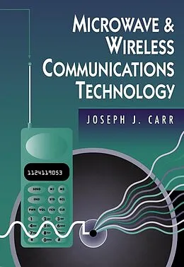 E-Book (pdf) Microwave and Wireless Communications Technology von Joseph Carr