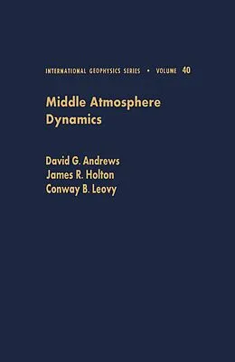 E-Book (pdf) Middle Atmosphere Dynamics von David G. Andrews, Conway B. Leovy, James R. Holton
