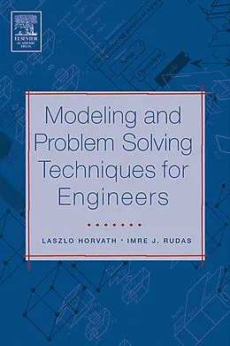 E-Book (pdf) Modeling and Problem Solving Techniques for Engineers von Laszlo Horvath, Imre Rudas