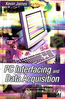 E-Book (pdf) PC Interfacing and Data Acquisition von Kevin James