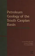 E-Book (epub) Petroleum Geology of the South Caspian Basin von L. Buryakovsky, Fred Aminzadeh, G. V. Chilingarian