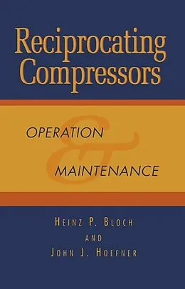 E-Book (pdf) Reciprocating Compressors: von Heinz P. Bloch, John J. Hoefner
