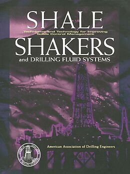 E-Book (pdf) Shale Shaker and Drilling Fluids Systems: von American Assoc. Of Drilling Engineers