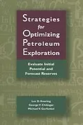 E-Book (pdf) Strategies for Optimizing Petroleum Exploration: von Lev Knoring, M. V. Gorfunkel, G. V. Chilingarian