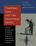 E-Book (pdf) Temporal Data & the Relational Model von C. J. Date, Hugh Darwen, Nikos Lorentzos
