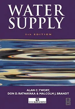 E-Book (epub) Water Supply von Alan C. Twort, Don D. Ratnayaka, Malcolm J. Brandt