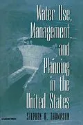 E-Book (pdf) Water Use, Management, and Planning in the United States von Thompson MD