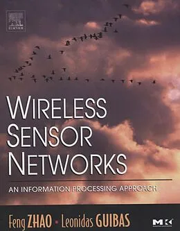 E-Book (epub) Wireless Sensor Networks von Feng Zhao, Leonidas Guibas