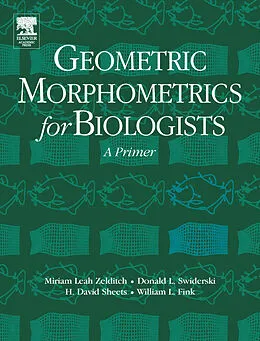 E-Book (pdf) Geometric Morphometrics for Biologists von Miriam Zelditch, Donald Swiderski, H. David Sheets