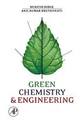 E-Book (epub) Green Chemistry and Engineering von Mukesh Doble, Ken Rollins, Anil Kumar