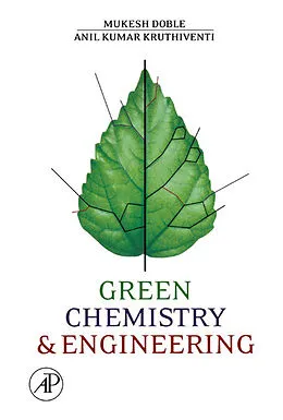 E-Book (epub) Green Chemistry and Engineering von Mukesh Doble, Ken Rollins, Anil Kumar