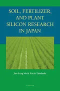 E-Book (epub) Soil, Fertilizer, and Plant Silicon Research in Japan von Jian Feng Ma, Eiichi Takahashi