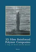 E-Book (pdf) 3D Fibre Reinforced Polymer Composites von L. Tong, A. P. Mouritz, M. Bannister