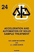 E-Book (epub) Acceleration and Automation of Solid Sample Treatment von J. L. Luque García, M. D. Luque De Castro