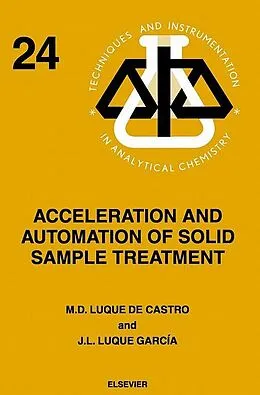E-Book (epub) Acceleration and Automation of Solid Sample Treatment von J. L. Luque García, M. D. Luque De Castro