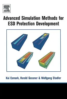 E-Book (pdf) Simulation Methods for ESD Protection Development von Harald Gossner, Kai Esmark, Wolfgang Stadler