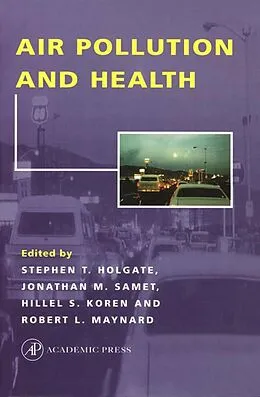 E-Book (epub) Air Pollution and Health von Stephen T. Holgate, Hillel S. Koren, Jonathan M. Samet